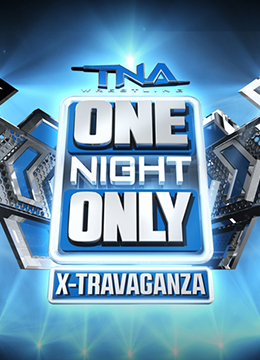 TNA - One Night Only X-Travaganza - 2013 PPV